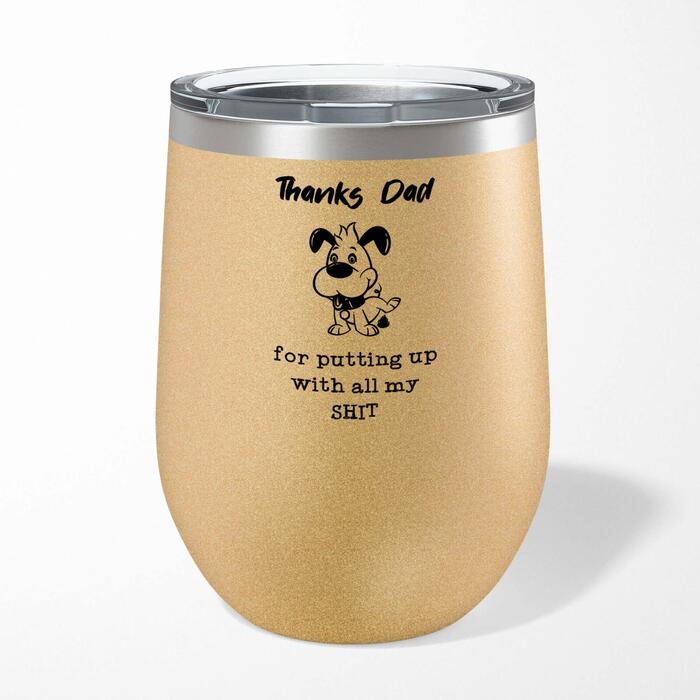 Thanks Dad - All My Shit Wine Tumbler - Gold Glitter, 12oz
