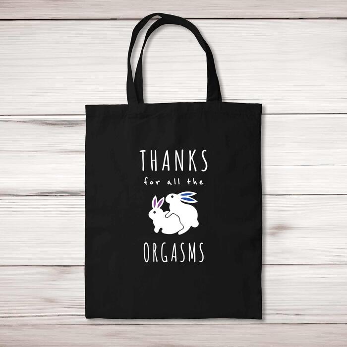 Thanks For All The Orgasms Tote Bag