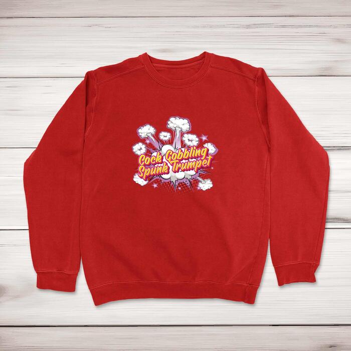 Cock Gobbling Spunk Trumpet Sweatshirt