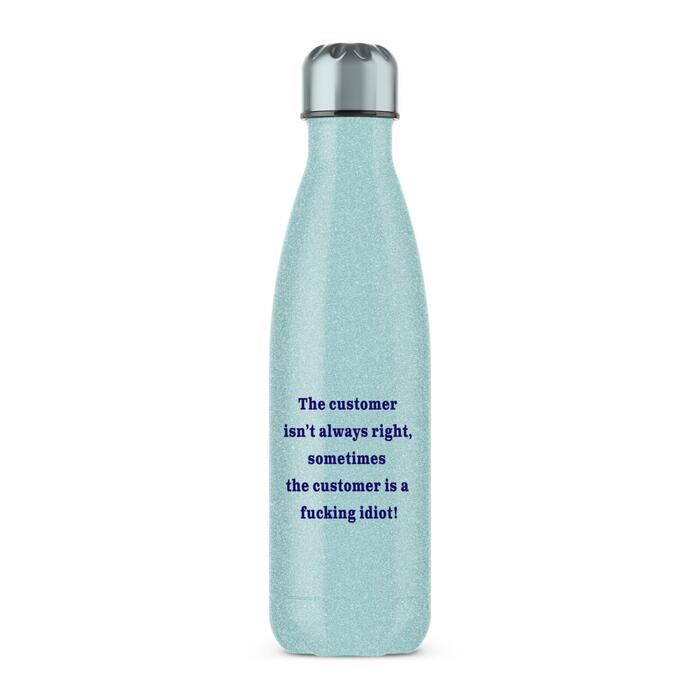 The Customer Isn't Always Right Water Bottle
