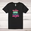 Today I Choose To Be A Unicorn Adult T