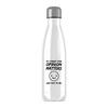Of Course Your Opinion Matters Water Bottle