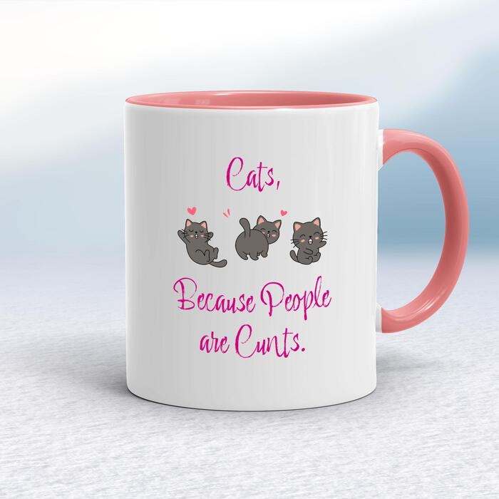 Cats, Because People Are Cunts Mug - White/Pink, 10oz