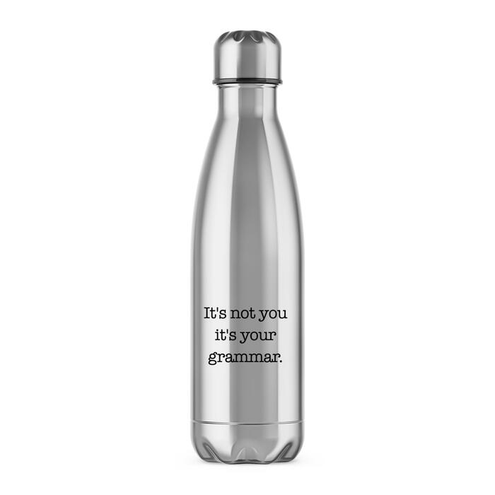It's Not You It's Your Grammar Water Bottle - Silver, One