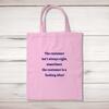 The Customer Isn't Always Right Tote Bag