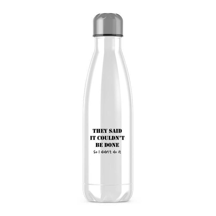 They Said It Couldn't Be Done Water Bottle - White, One