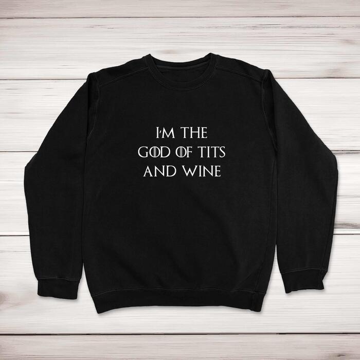 God Of Tits And Wine Sweatshirt