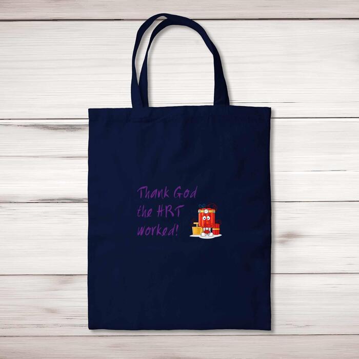 Thank God The HRT Worked! Tote Bag