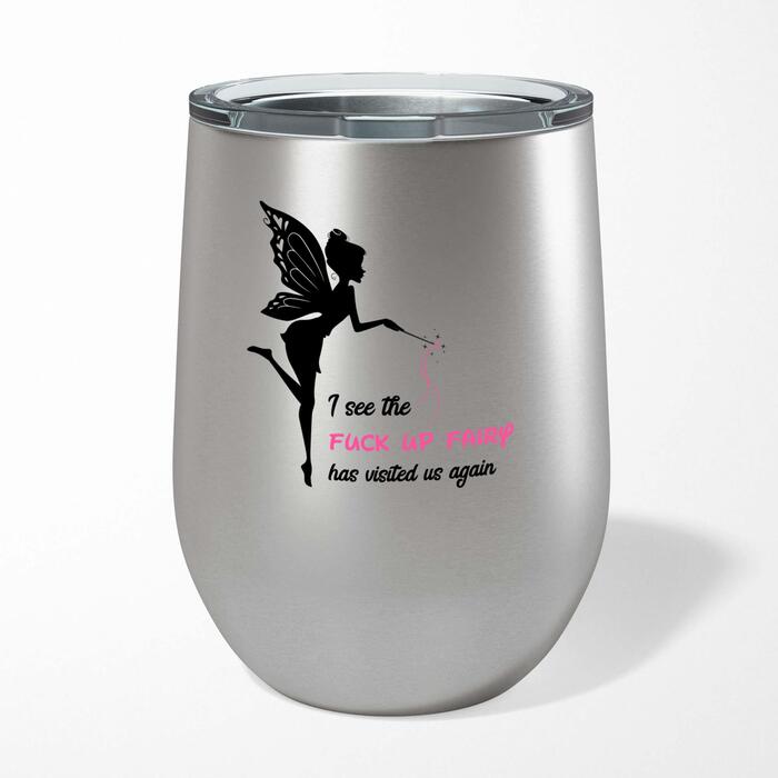 The Fuck Up Fairy Wine Tumbler
