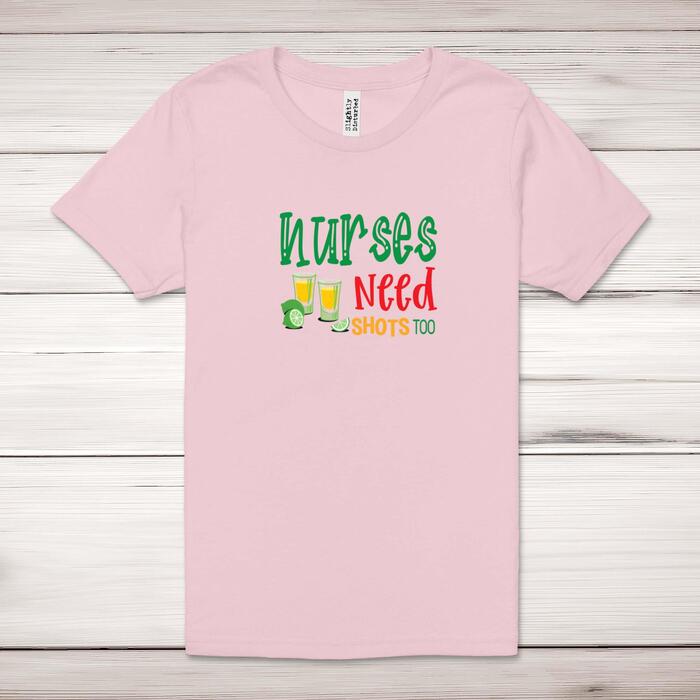 Nurses Need Shots Too Adult T-Shirt