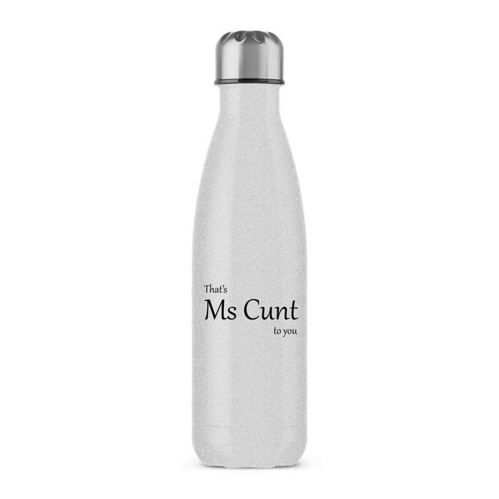 That's Ms Cunt To You Water Bottle