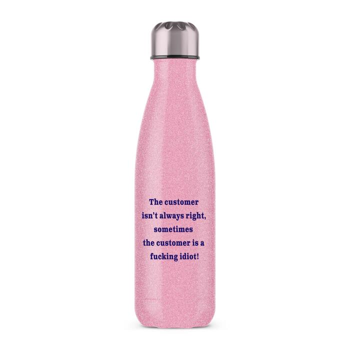 The Customer Isn't Always Right Water Bottle