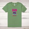 Bum Me This Birthday Adult T