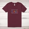 Google Gives You Answers Adult T-Shirt