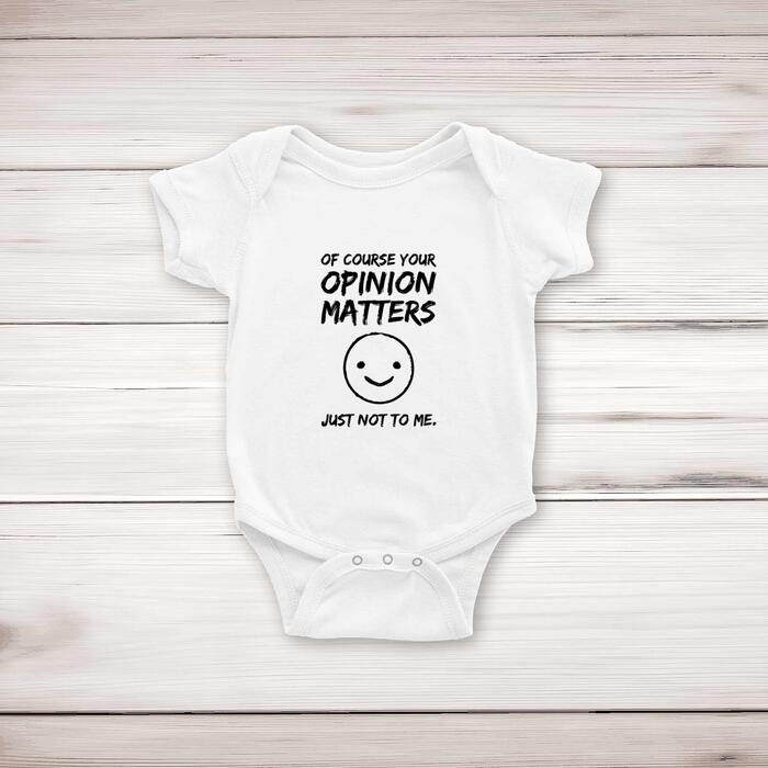 Of Course Your Opinion Matters Babygrow - White, 6-12 Months