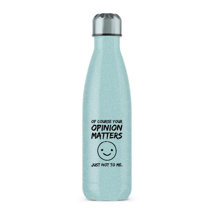 Of Course Your Opinion Matters Water Bottle - Blue Glitter, One