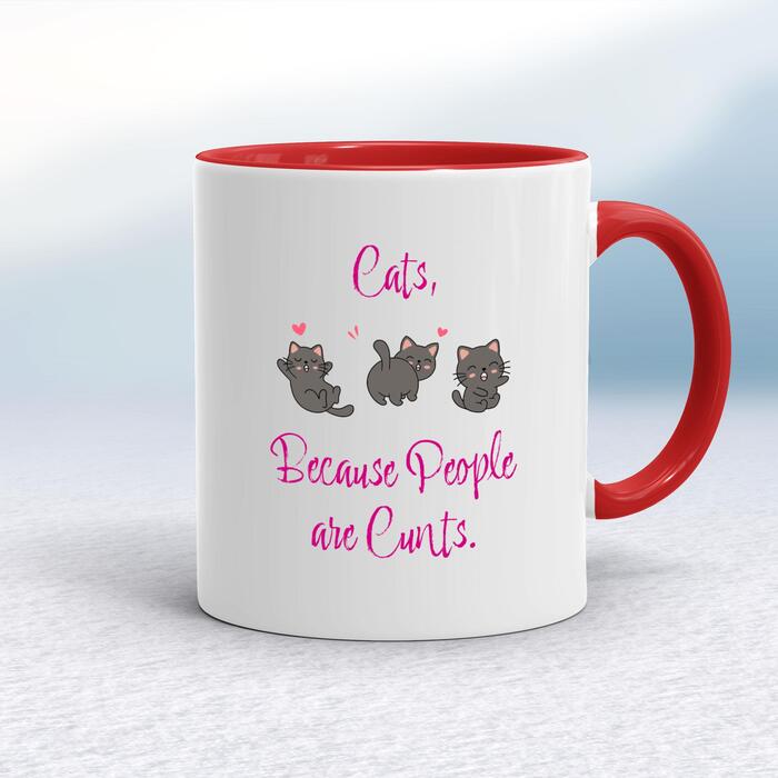 Cats, Because People Are Cunts Mug - White/Red, 10oz