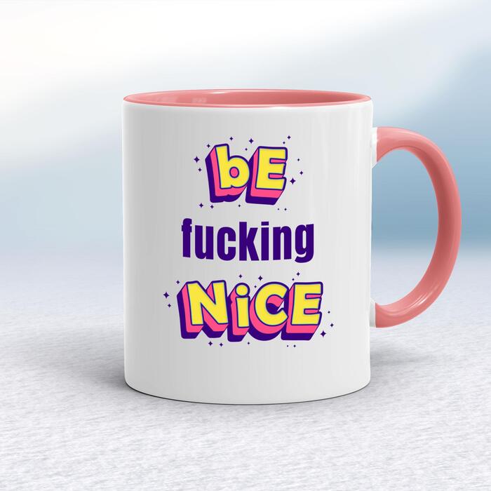 Be Fucking Nice Mug - White/Pink, 10oz