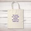 The Customer Isn't Always Right Tote Bag