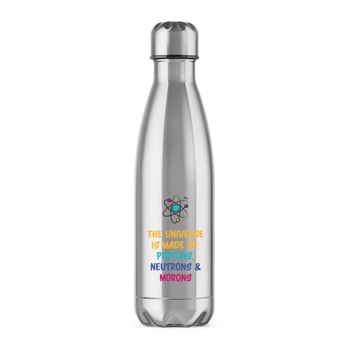 The Universe Made Of Morons Water Bottle
