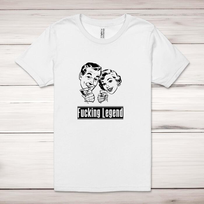 Fucking Legend Adult T-Shirt