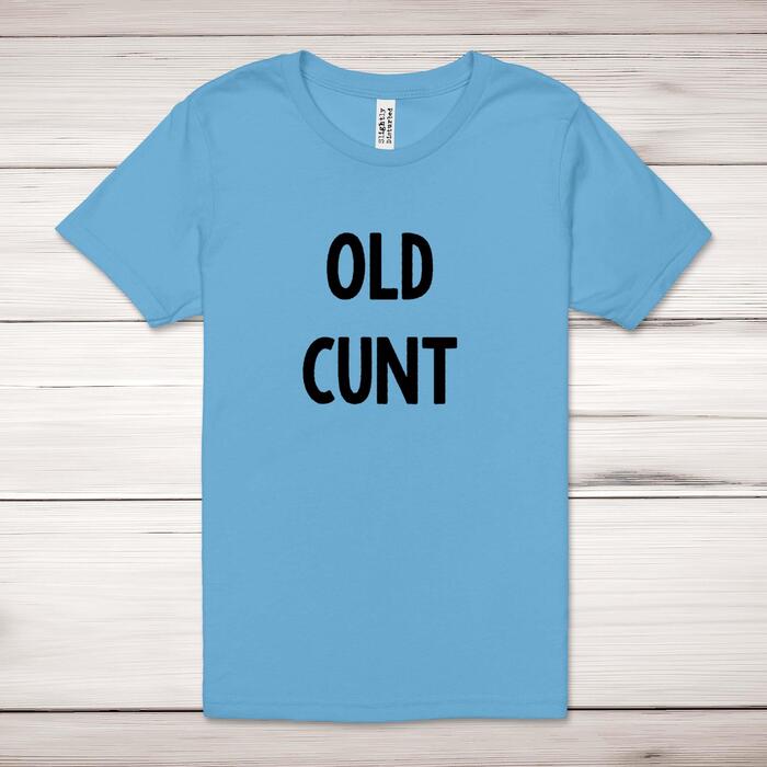 Old Cunt Adult T-Shirt