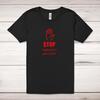 Stop Adult T-Shirt