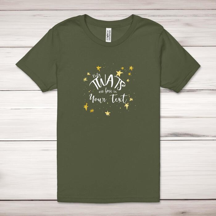 Personalised Only Twats Are Born Adult T-Shirt