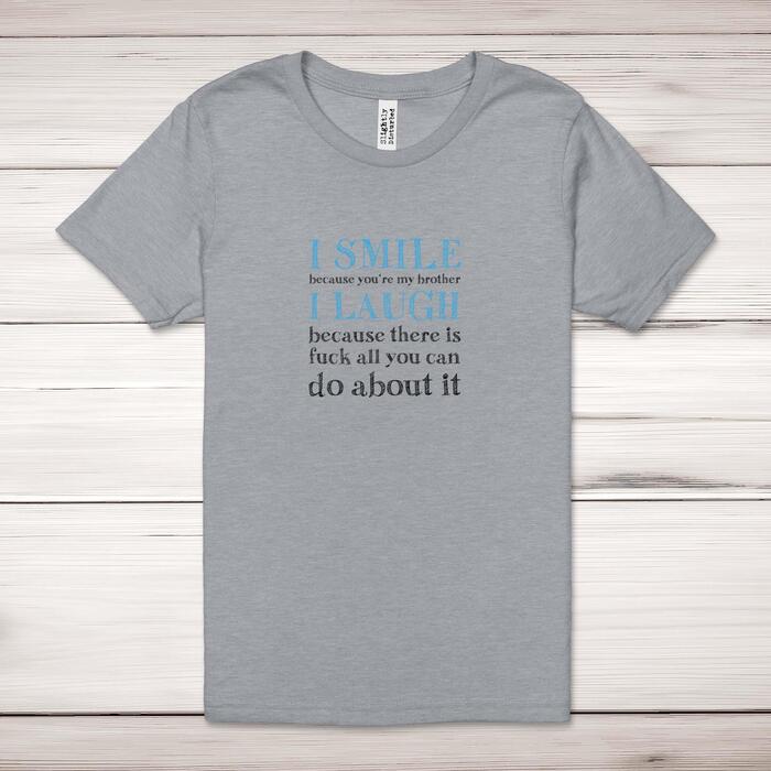 I Smile Because You're My Father Adult T-Shirt