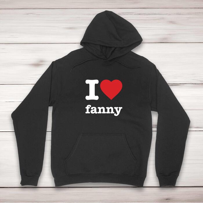I Love Fanny Hoodie