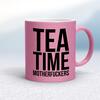 Tea Time Motherfuckers Mug
