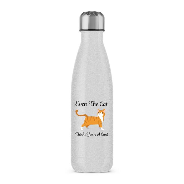 Even The Cat Thinks You're A Cunt Water Bottle