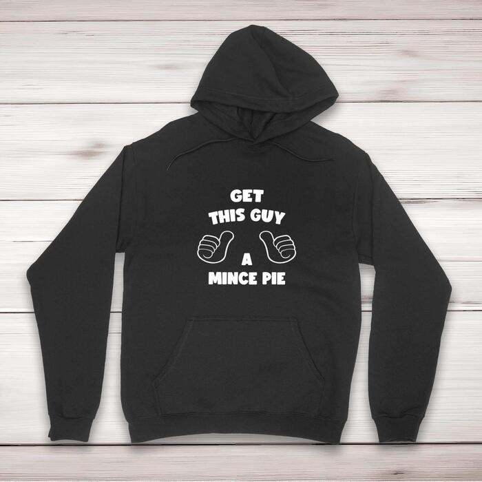 Get This Guy A Mince Pie Hoodie