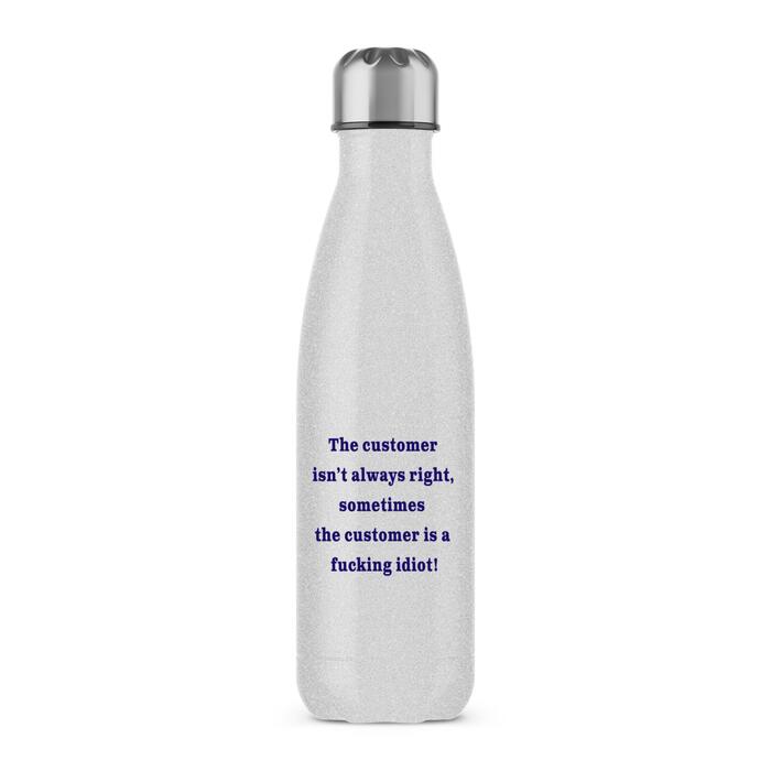 The Customer Isn't Always Right Water Bottle