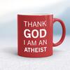 Thank God I'm An Atheist Mug