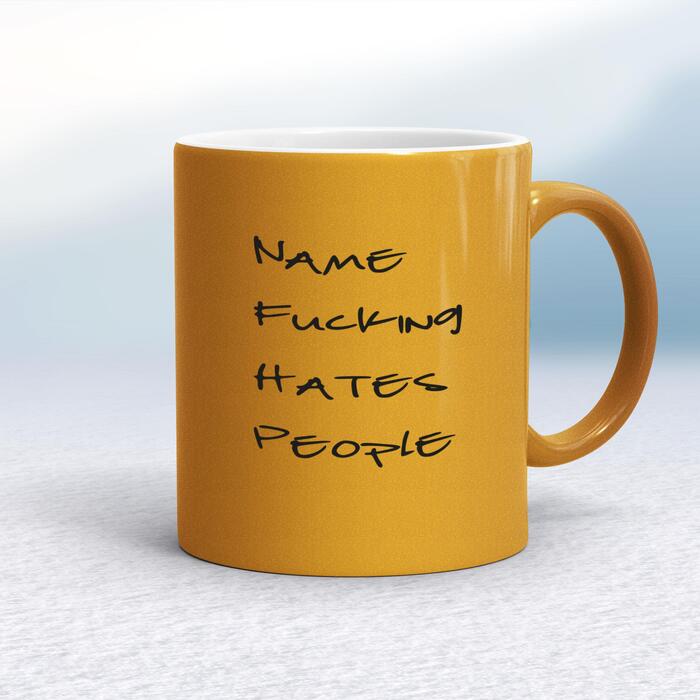 Personalised Fucking Hates People Mug