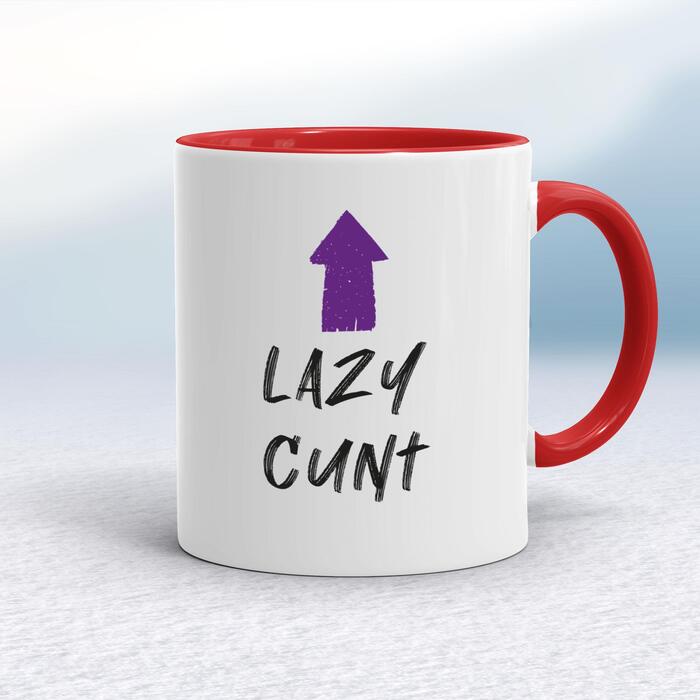Lazy Cunt Mug