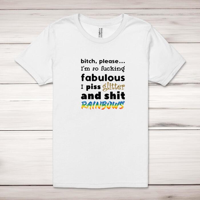 Bitch, Please I'm So Fucking Fabulous Adult T