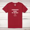 Coronavirus Ruined My Birthday Adult T-Shirt