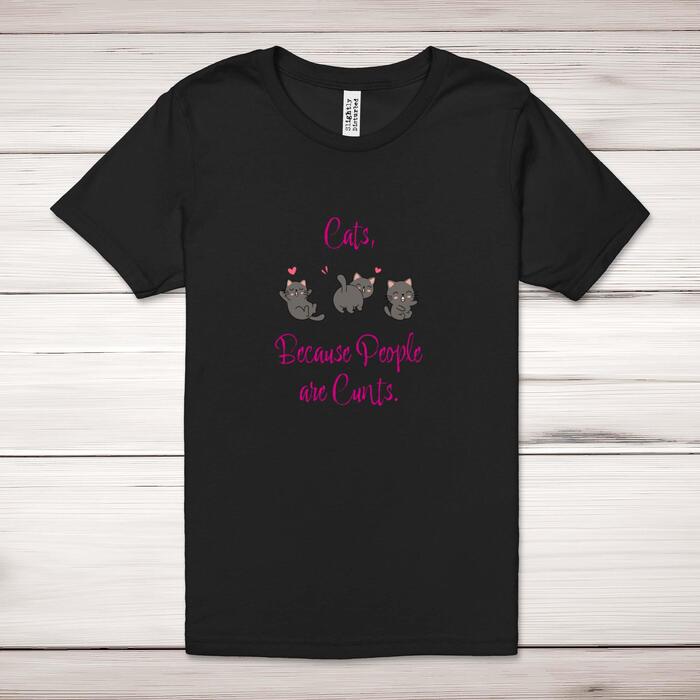 Cats, Because People Are Cunts Adult T