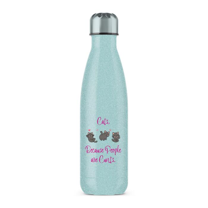 Cats, Because People Are Cunts Water Bottle - Blue Glitter, One