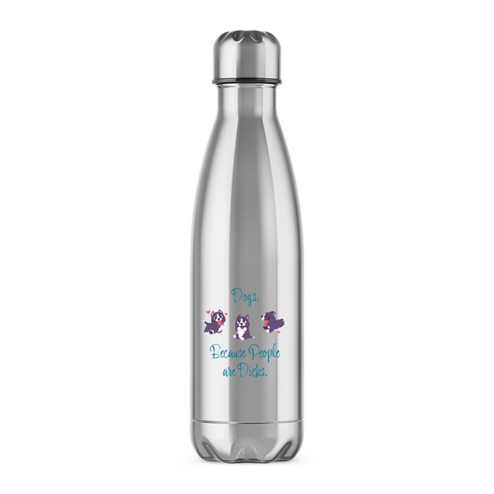 Dogs, Because People Are Dicks Water Bottle - Silver, One