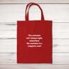 The Customer Isn't Always Right Tote Bag