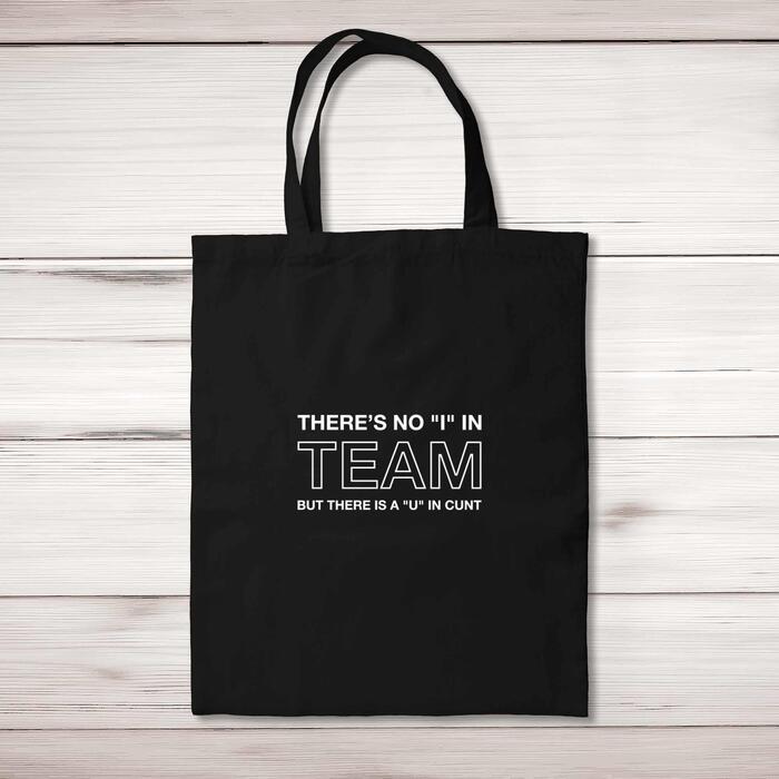 There Is A U In Cunt Tote Bag