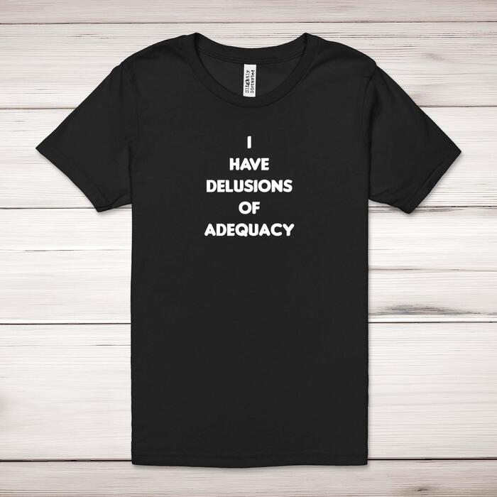 Delusions Of Adequacy Adult T-Shirt