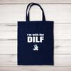 I'm With The Dilf Tote Bag