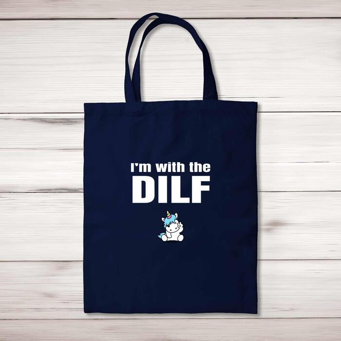 I'm With The Dilf Tote Bag