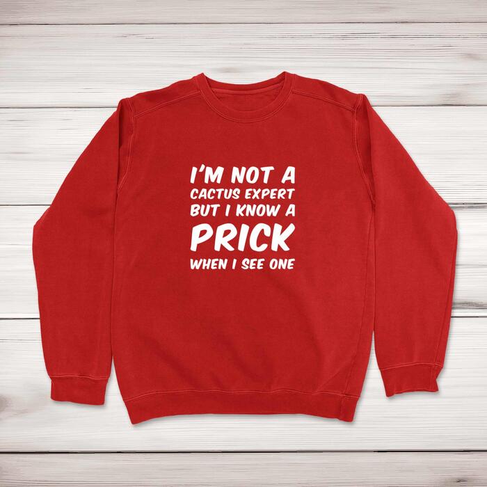 I'm Not A Cactus Expert Sweatshirt