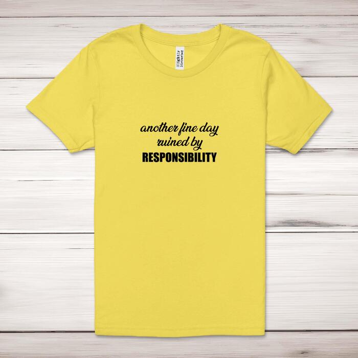 Ruined By Responsibility Adult T-Shirt