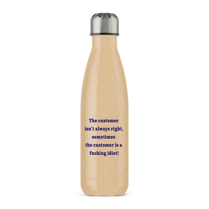 The Customer Isn't Always Right Water Bottle